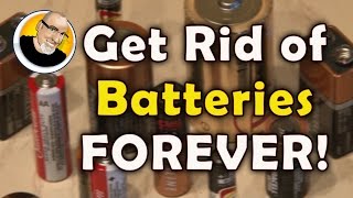 Get Rid Of Batteries Forever