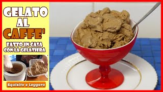 GELATO AL CAFFE' FATTO IN CASA |  Cremosissimo come la COPPA DEL NONNO!! | Homemade coffee ice cream