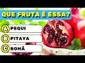 Você sabe que fruta é essa? Teste seus conhecimentos!