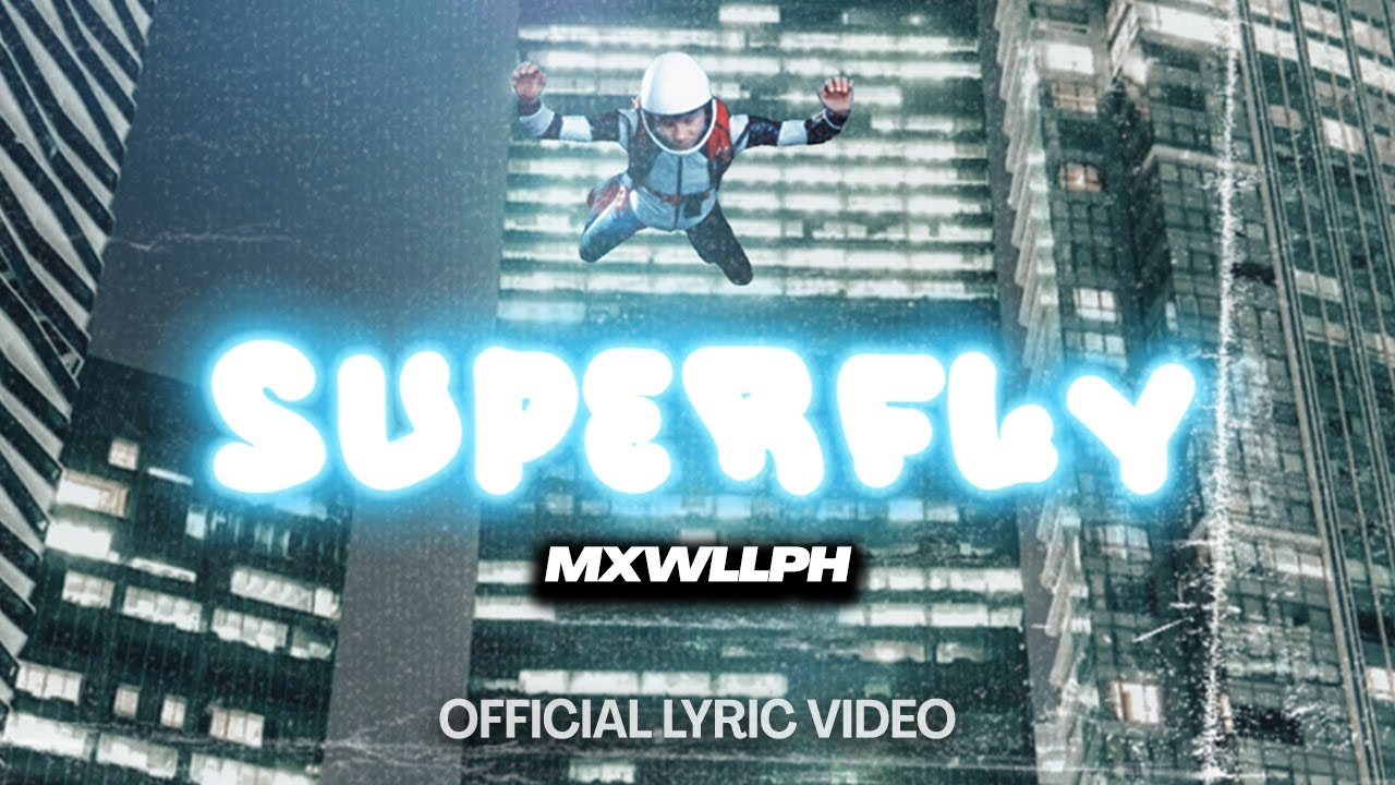 MXWLLPH - Superfly (Official Lyric Video)