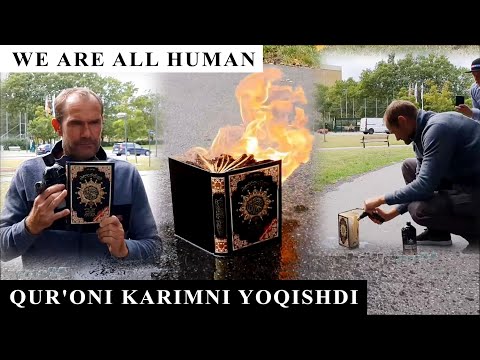 Allohni qahriga uchraganlar. Shvetsiyada Qur'oni Karim kitobini yoqib yuborishdi. We are all one