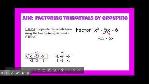 Factoring Trinomials by grouping with different signs - Google Slides