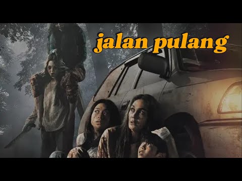 لعنة الأرواح الملعونة فيلم رعب حقيقي هيخليك ترتجف Jalan Pulang 