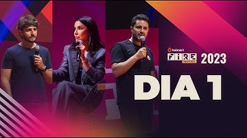 Conexões que transformam e criam negócios | FIRE FESTIVAL 2023 | DIA 1