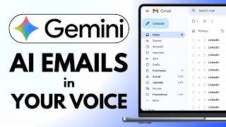 How to Use Gemini in Gmail to Draft Personal Emails in Your Voice