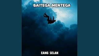 BAITEGA MENTEGA
