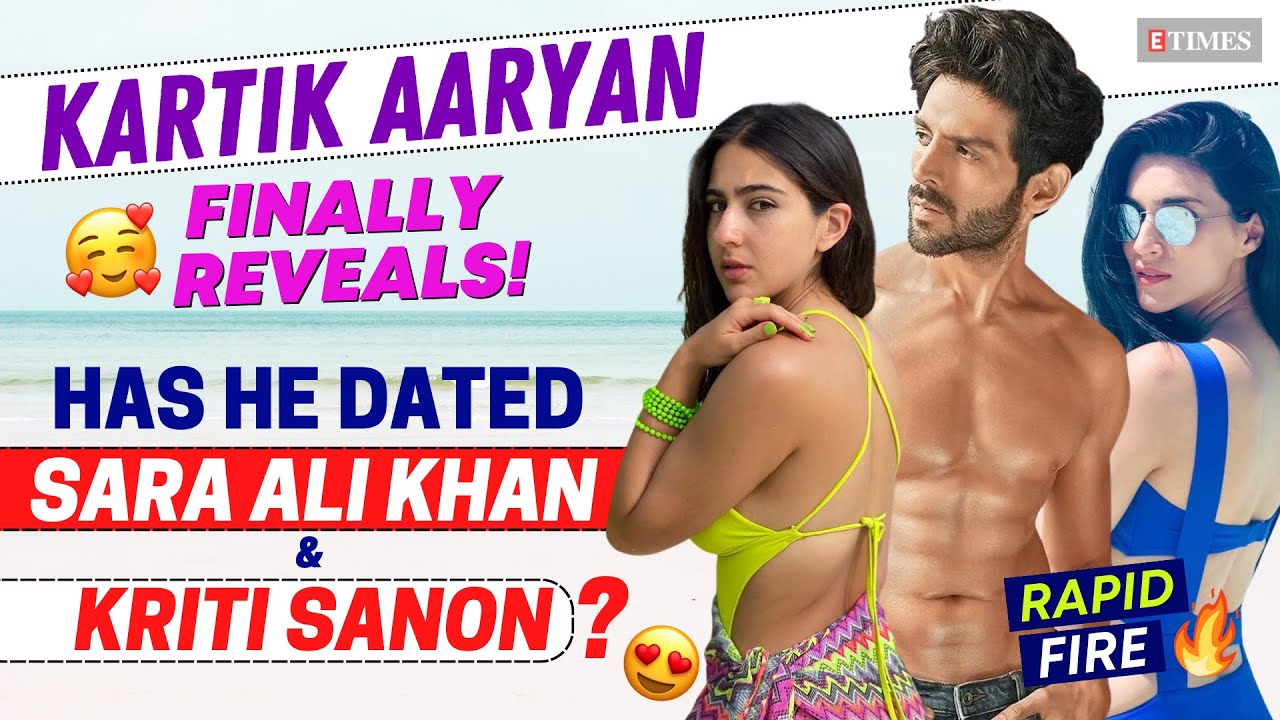 Kartik Aaryan finally REVEALS if he dated Sara Ali Khan and Kriti Sanon-  Exclusive Rapid Fire | Hindi Movie News - Times of India