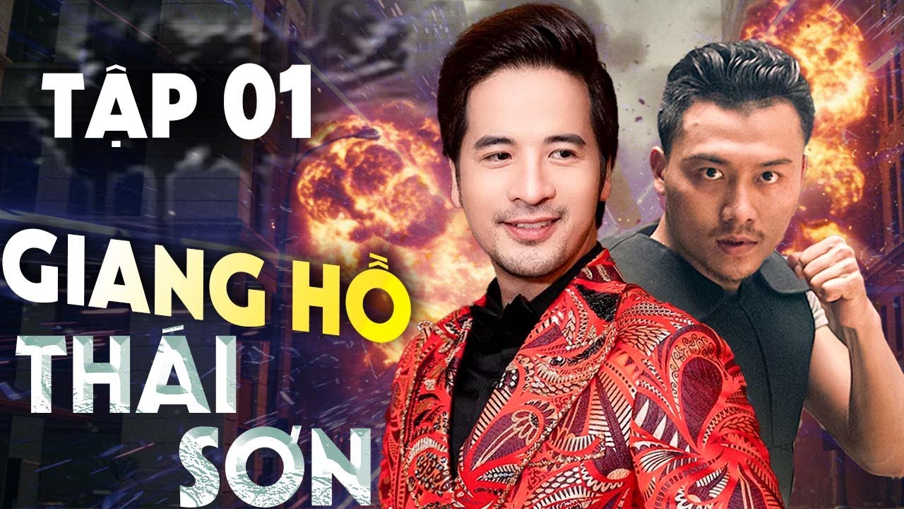Giang Hồ Thái Sơn - Tập 01 | Phim Hành Động Việt Nam Mới Nhất 2025 | Phim Hình Sự Hay Nhất
