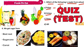 Quiz (Test Yourself) / Food we eat / Class 3 / EVS / worksheet /