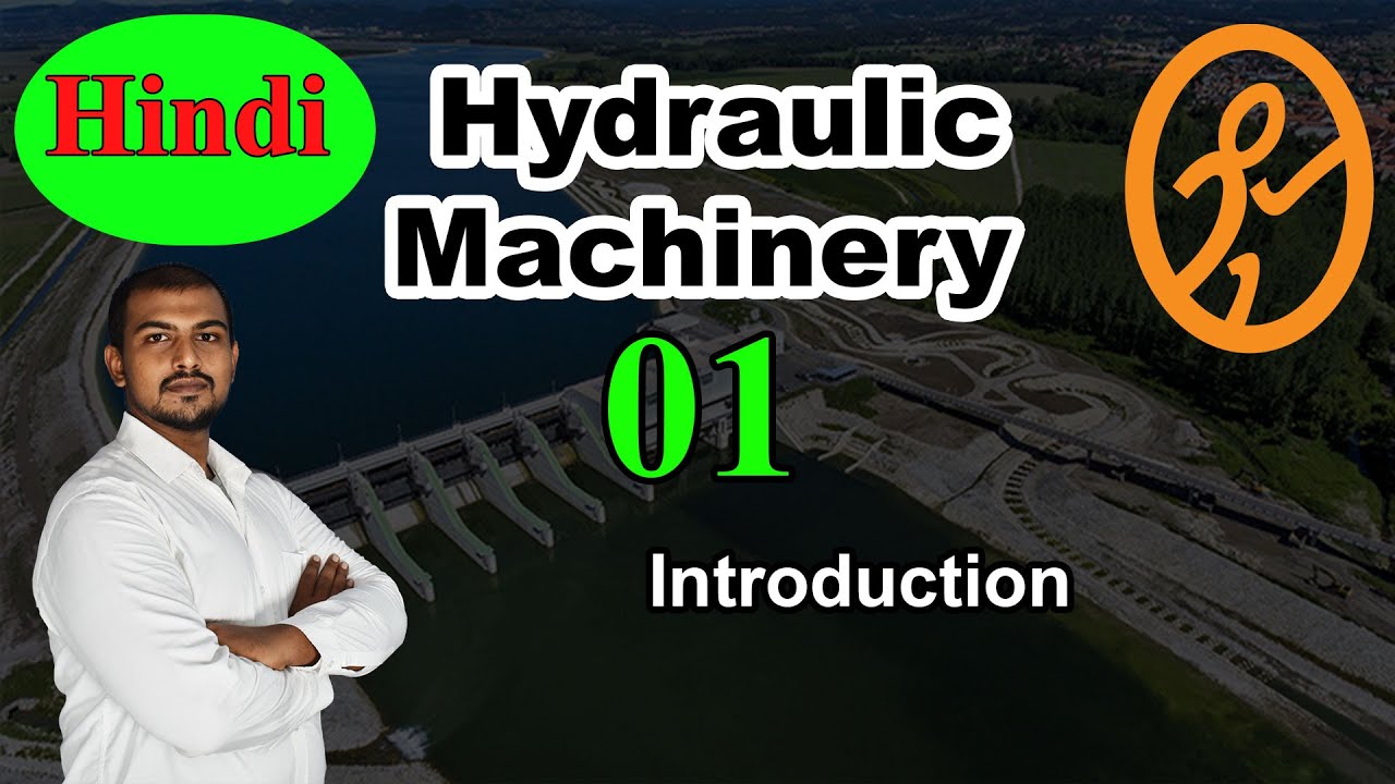 Introduction to Hydraulic Machinery Hydraulic Machinery in Hindi