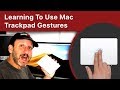 Learning To Use Mac Trackpad Gestures