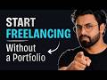 No Portfolio? No Clients? Freelancing Shuru Karo Aaj Se | Urdu/Hindi