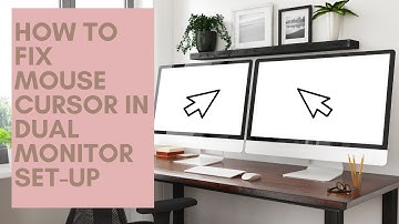FIXING MOUSE CURSOR IN DUAL MONITOR SET UP
