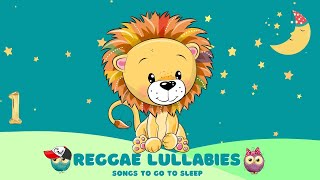 BABY LULLABIES  Soft Reggae Versions to Sleep to  (Mix #1)