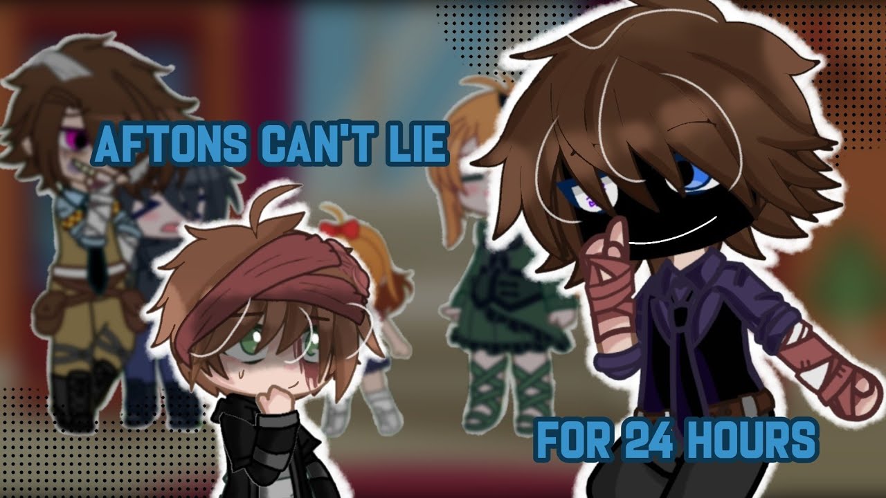 Aftons can't lie for 24 hours! (fnaf/afton family /gacha club)
