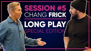 SESSION: Henrik möter CHANG FRICK