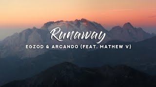 Egzod & Arcando - Runaway (Lyrics) feat. Mathew V