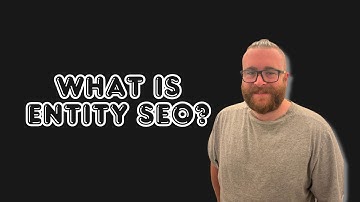 What is Entity SEO?