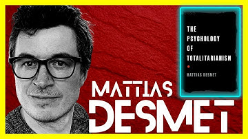 MATTIAS DESMET | MASS FORMATION AND THE PSYCHOLOGY OF TOTALITARIANISM