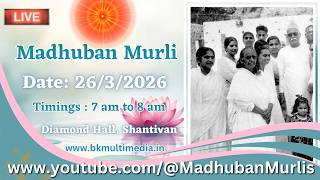 Madhuban Murli (English) LIVE - 26/3/2026 (Thursday 7.00 am to 8.00 am IST)