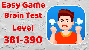 Easy Game - Brain Test Level 381-390 Walkthrough Solution (iOS - Android)