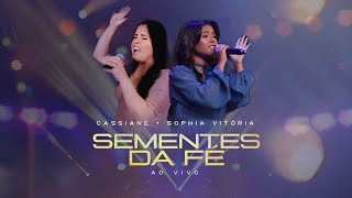 Sementes da Fé (Ao Vivo) — Cassiane e Sophia Vitória | VÍDEO COM LETRA — Cassiane 40 Anos