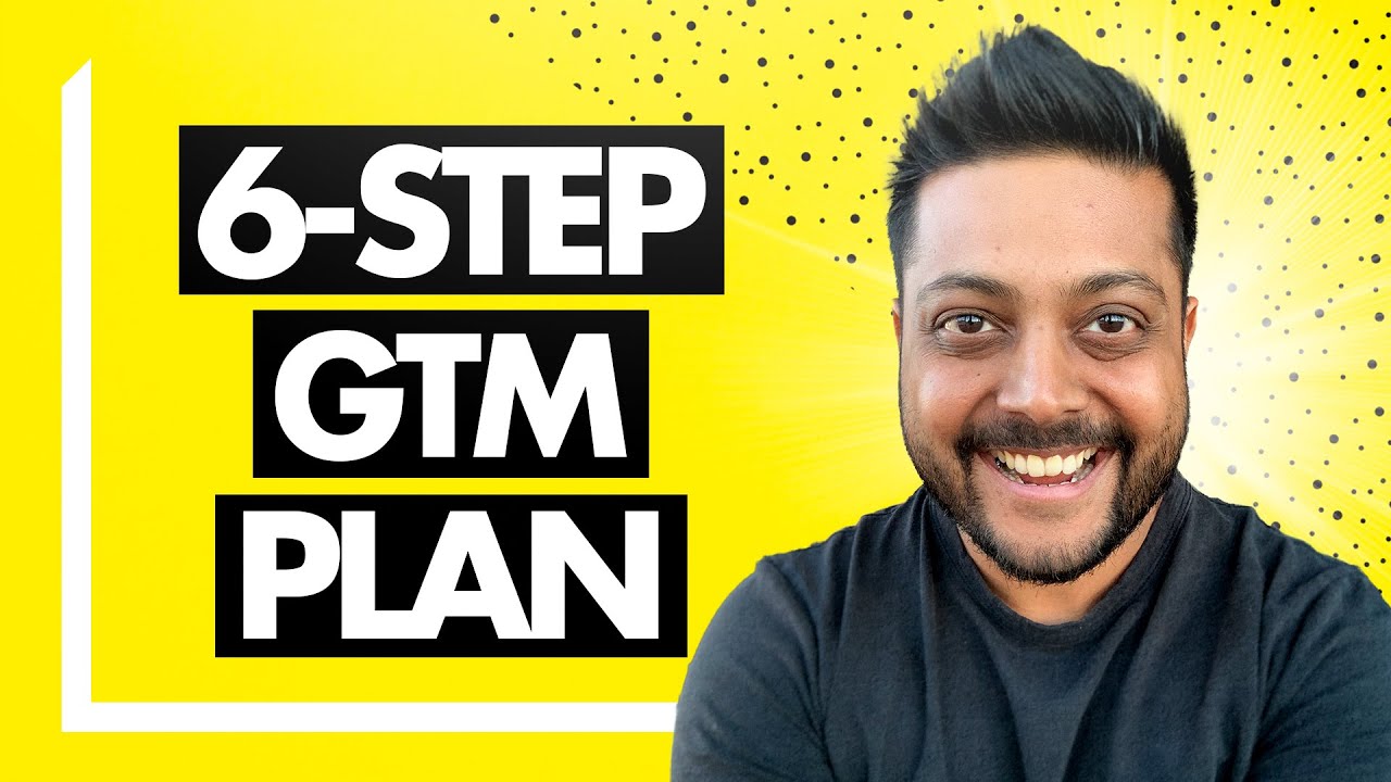 Go-To-Market Plan: 6 Steps to Creating a Go-to-Market Plan