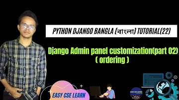 Python Django Bangla (বাংলা) Tutorial(22)~Django Admin panel customization(part 02)