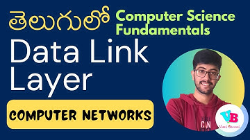 Day 9 Data Link Layer in Telugu | Computer Networks in Telugu | Vamsi Bhavani