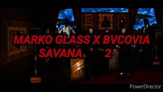 Marko Glass x Bvcovia-Savana 2(versuri pe ecran si versuri în descriere) Resimi