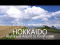 4k hokkaido drive  asahikawa airport  biei  kamifurano japan