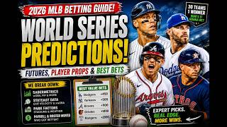 2026 MLB Predictions & Betting Guide: World Series Odds, Futures Picks & Best Value Bets