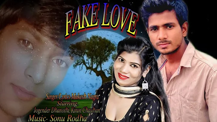 Fake Love : Mukesh Nagra, Jogender Dhanothi New Ha...