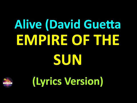 Empire of the Sun - Alive (David Guetta Remix) (Lyrics version)