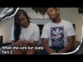 When she cute but dumb part 2| Comedy skit