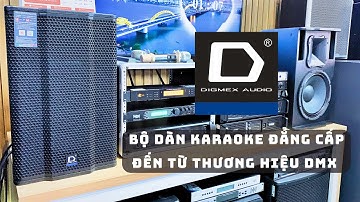 Dàn karaoke đẳng cấp 2023 đến từ thương hiệu DMX audio nhập khẩu chính hãng | Zalo 0944992255
