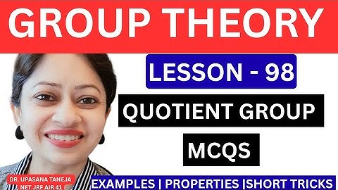 Abstract Algebra: Quotient Group Made Easy (IIT JAM / CSIR NET / B.Sc)