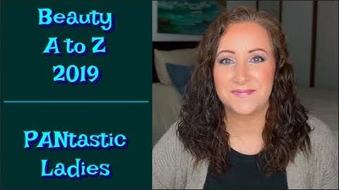 Beauty A to Z Project Pan 2019 Update 1 / PANtastic Ladies | Jessica Lee