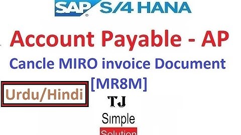 SAP-FI-AP-12 - Cancel MIRO Invoice Document in SAP S/4HANA [MR8M] - Hindi/Urdu