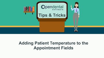 QuickTip: Adding Patient Temperature to Appointment Fields