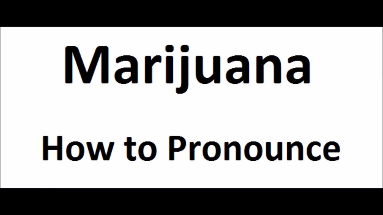 How to pronounce MarijuanaHow to say MarijuanaMarijuana