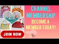 Welcome to my Channel memberships!