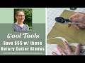 Cool tools save big bucks on quality rotary cutter replacement blades