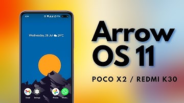 Arrow OS 11 for POCO X2 / Redmi K30 | OFFICIAL | ANDROID 11