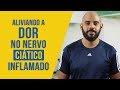 Como identificar e aliviar dor no nervo ciático inflamado