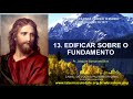 22.06.2022 | EDIFICAR SOBRE O FUNDAMENTO | Pr. Joaquim Gonçalves Silva