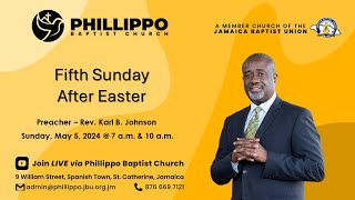 Phillippo Baptist Church Sunday Service: May 5, 2024