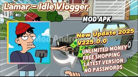 Lamar Idle Vlogger v225.0.0 Mod Apk Unlimited Money Free Shopping New Update 2025
