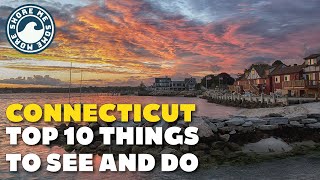 Connecticut  Top 10 Things to See and Do When You Visit