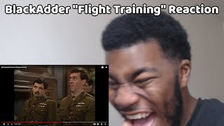 Blackadder "Flight Training" Reaction